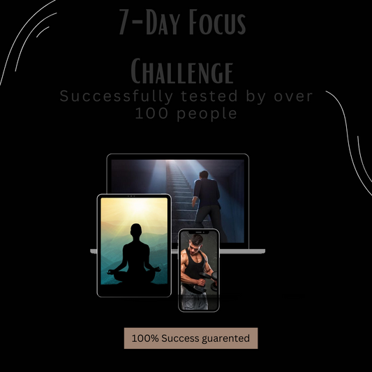 7-Day Focus Challenge (Free Quickstart Guide)